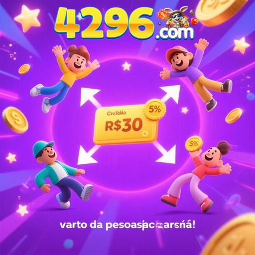 4296 Indique amigos para receber um bônus